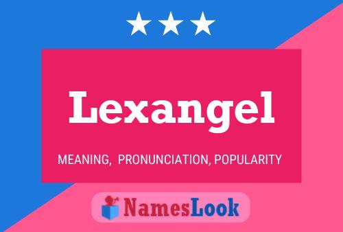 Lexangel Naam Poster