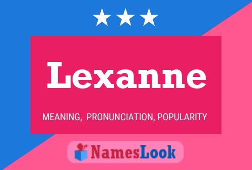 Lexanne Naam Poster