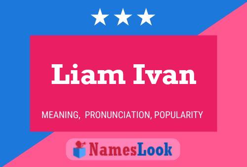 Liam Ivan Naam Poster