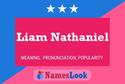 Liam Nathaniel Naam Poster