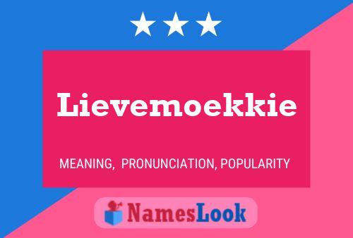 Lievemoekkie Naam Poster