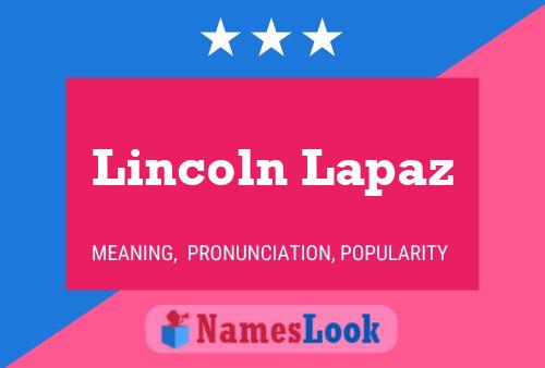 Lincoln Lapaz Naam Poster