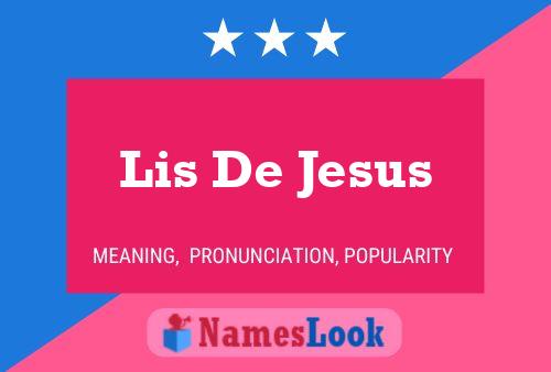 Lis De Jesus Naam Poster