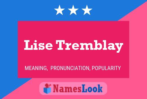 Lise Tremblay Naam Poster