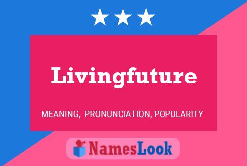 Livingfuture Naam Poster