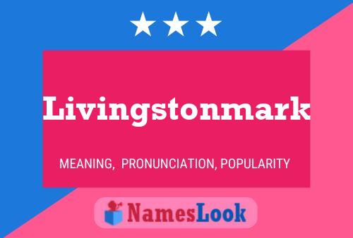 Livingstonmark Naam Poster