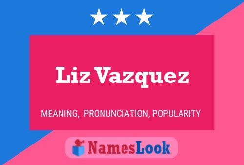 Liz Vazquez Naam Poster