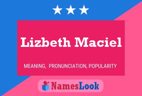 Lizbeth Maciel Naam Poster