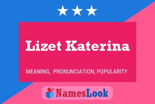 Lizet Katerina Naam Poster