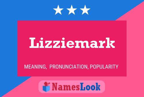 Lizziemark Naam Poster