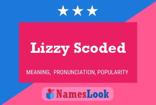 Lizzy Scoded Naam Poster