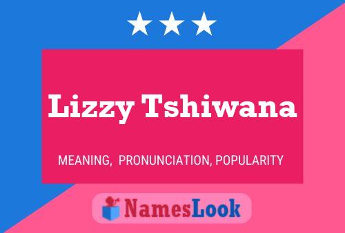 Lizzy Tshiwana Naam Poster