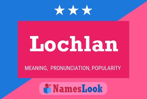 Lochlan Naam Poster