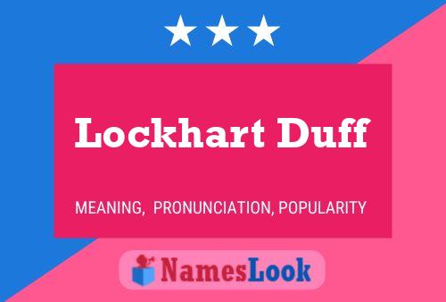 Lockhart Duff Naam Poster