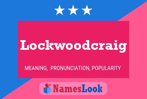 Lockwoodcraig Naam Poster