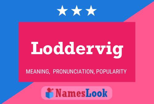 Loddervig Naam Poster