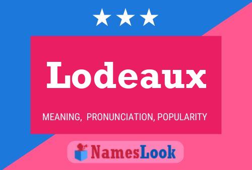 Lodeaux Naam Poster