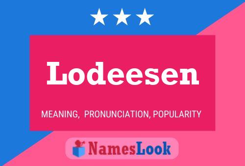 Lodeesen Naam Poster