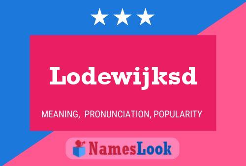 Lodewijksd Naam Poster