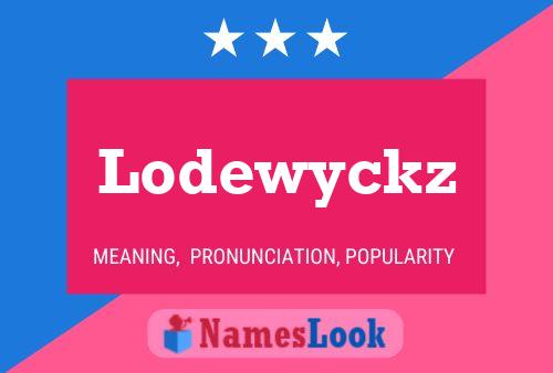 Lodewyckz Naam Poster