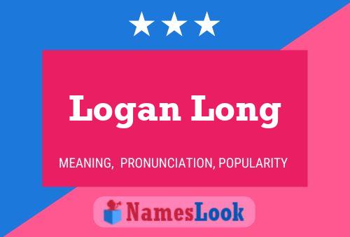 Logan Long Naam Poster