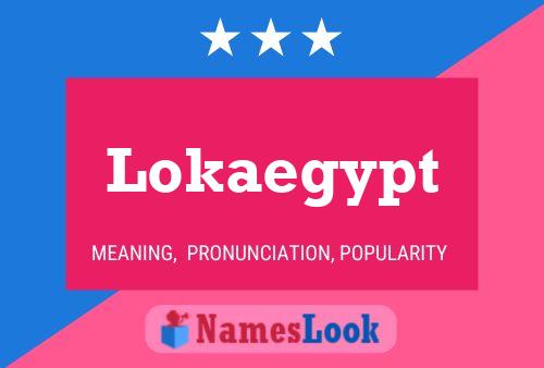 Lokaegypt Naam Poster