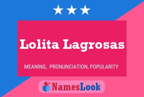 Lolita Lagrosas Naam Poster