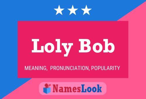 Loly Bob Naam Poster