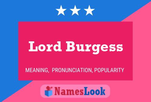 Lord Burgess Naam Poster