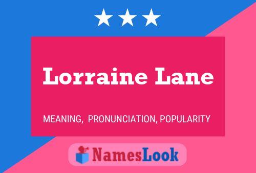 Lorraine Lane Naam Poster