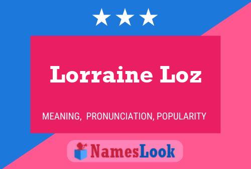 Lorraine Loz Naam Poster