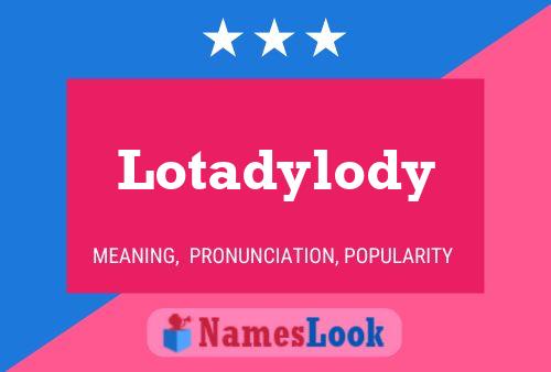 Lotadylody Naam Poster