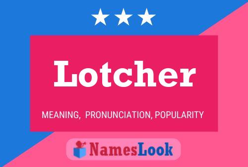 Lotcher Naam Poster