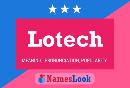 Lotech Naam Poster