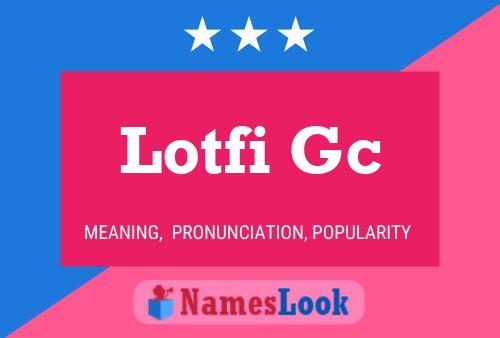 Lotfi Gc Naam Poster