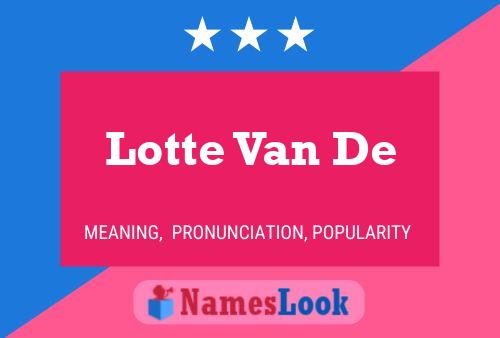 Lotte Van De Naam Poster