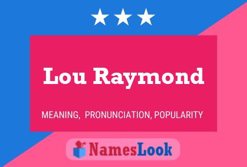 Lou Raymond Naam Poster