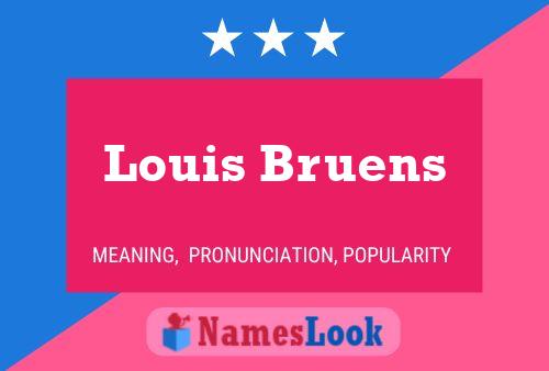 Louis Bruens Naam Poster