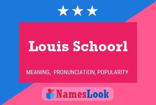 Louis Schoorl Naam Poster