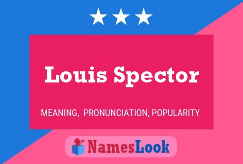 Louis Spector Naam Poster