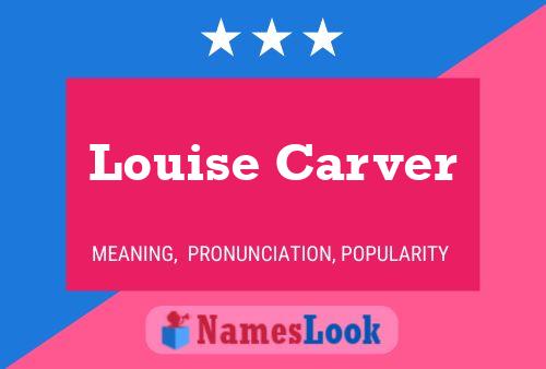 Louise Carver Naam Poster