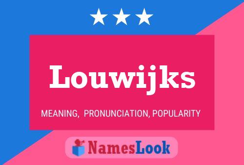 Louwijks Naam Poster