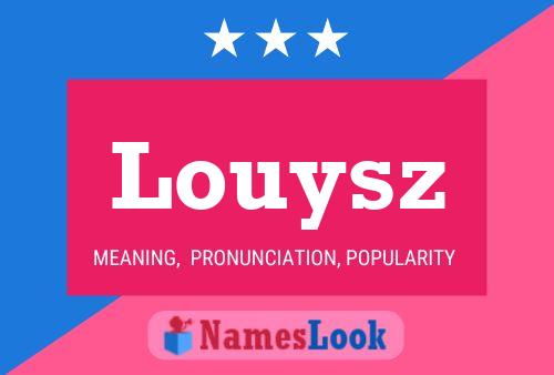 Louysz Naam Poster