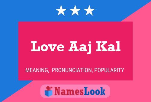 Love Aaj Kal Naam Poster