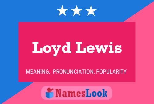 Loyd Lewis Naam Poster