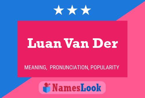 Luan Van Der Naam Poster