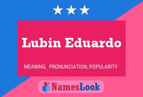 Lubin Eduardo Naam Poster