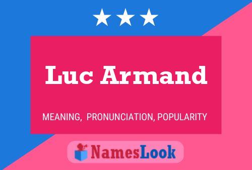 Luc Armand Naam Poster