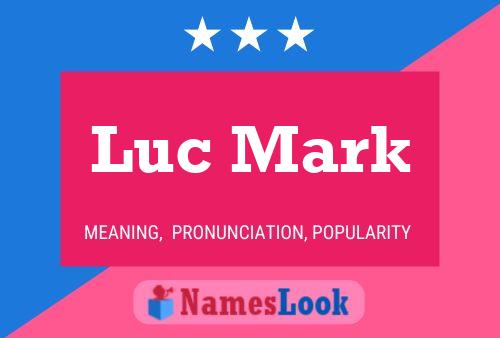 Luc Mark Naam Poster