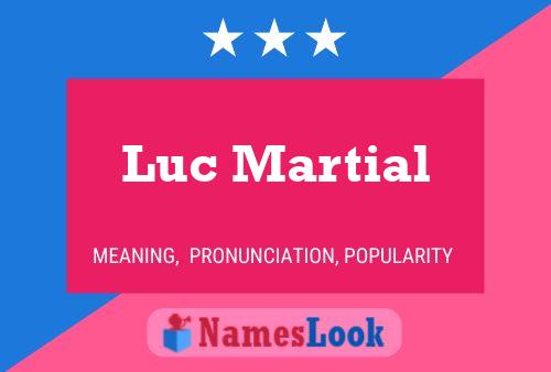 Luc Martial Naam Poster